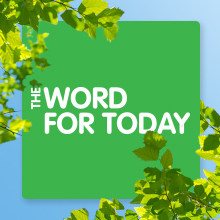 The Word for Today